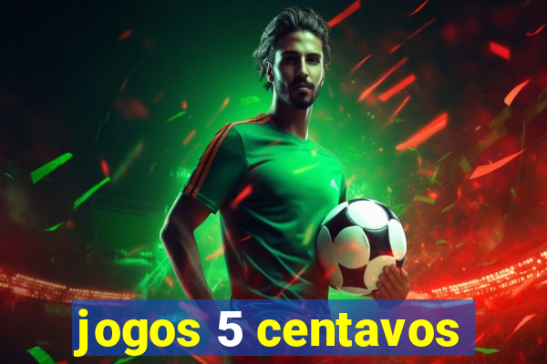 jogos 5 centavos